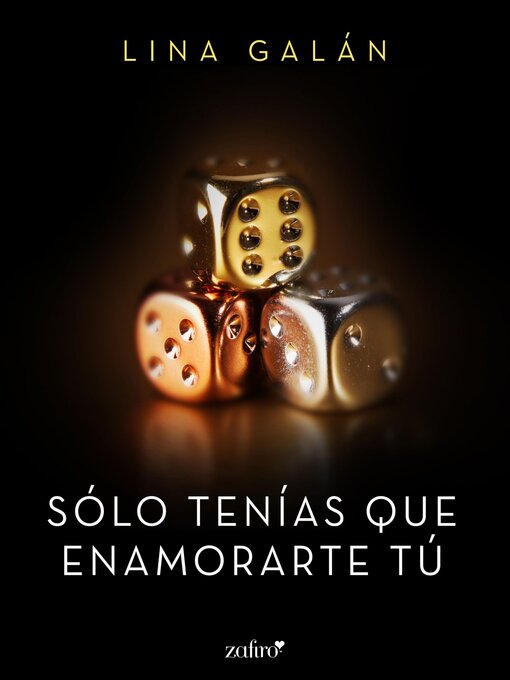 Title details for Sólo tenías que enamorarte tú by Lina Galán - Available